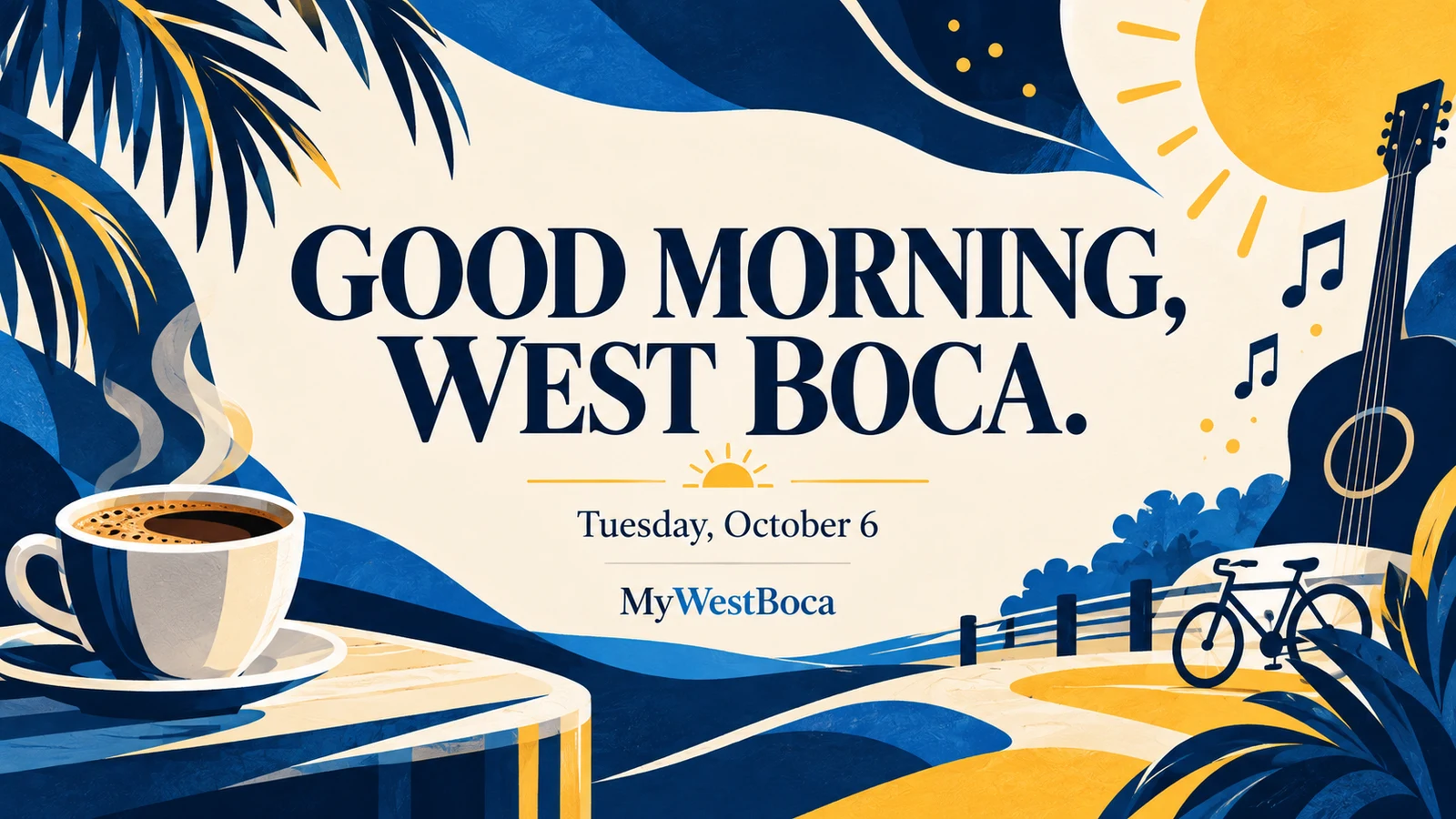 Editorial graphic: Good morning, West Boca. Tuesday, October 6.